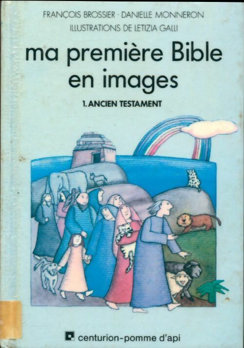 Ma première Bible en image Tome I : Ancien Testament - François Brossier - Livre d\'occasion
