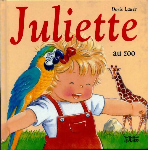 Juliette au zoo - Doris Lauer - Livre d\'occasion