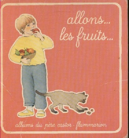 Allons... les fruits... - Anne-Marie Chapouton - Livre d\'occasion