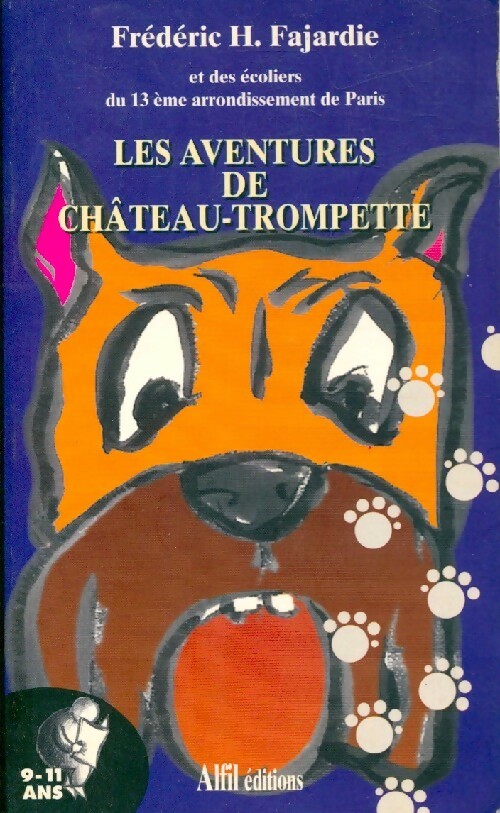 Les aventures de Château-Trompette - Frédéric H. Fajardie - Livre d\'occasion