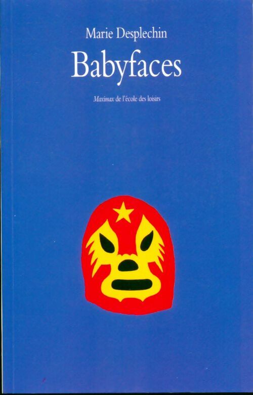Babyfaces - Marie Desplechin - Livre d\'occasion