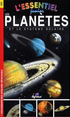 L'Essentiel junior n°101. Les planètes et le système solaire - Daniel Boudineau - Livre d\'occasion