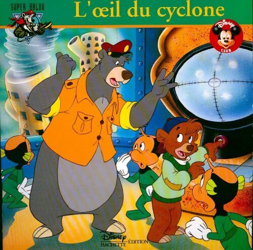 Super Baloo : L'oeil du cyclone - Walt Disney - Livre d\'occasion