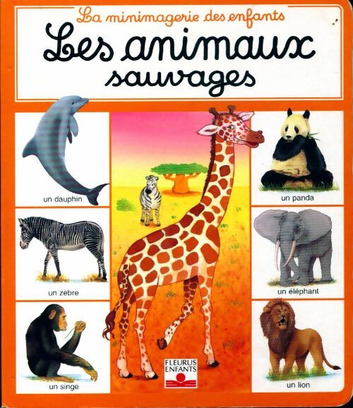Les animaux sauvages - Collectif - Livre d\'occasion