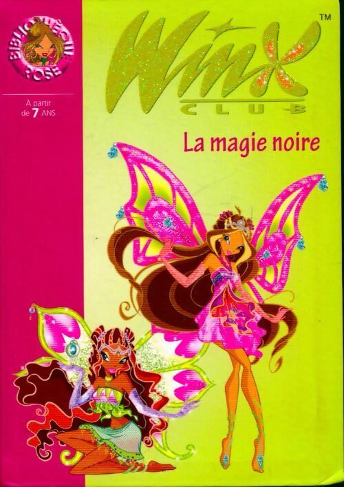 Winx club Tome XXVIII : La magie noire - Sophie Marvaud - Livre d\'occasion