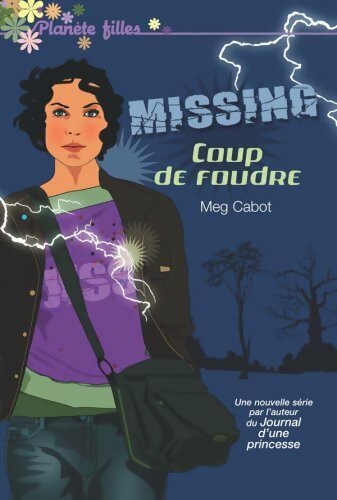 Missing Tome I : Coup de foudre - Meg Cabot - Livre d\'occasion