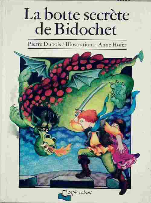 La botte secrète de Bidochet - Pierre Dubois - Livre d\'occasion