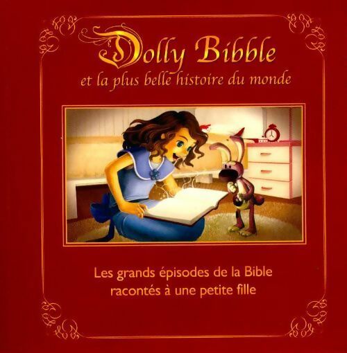 Dolly bibble et la plus belle histoire du monde - Collectif - Livre d\'occasion