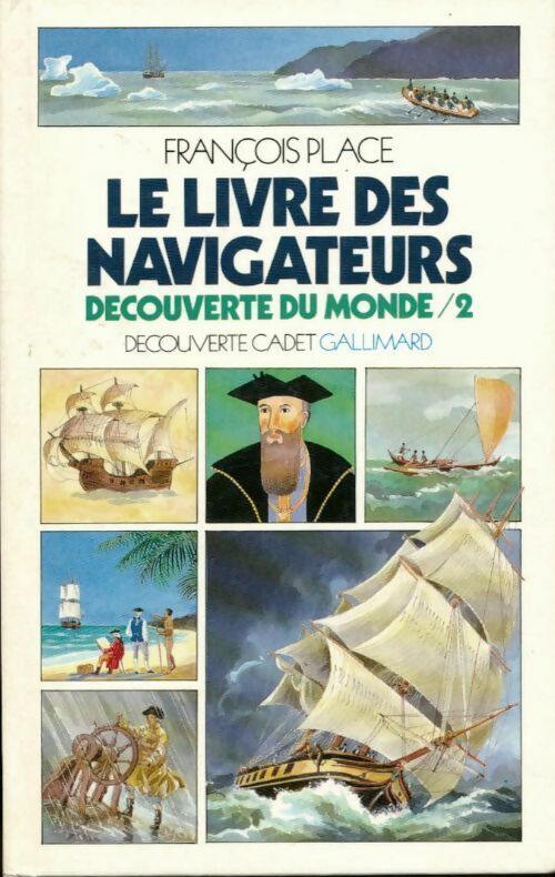 Découverte du monde Tome II : Le livre des navigateurs - François Place - Livre d\'occasion