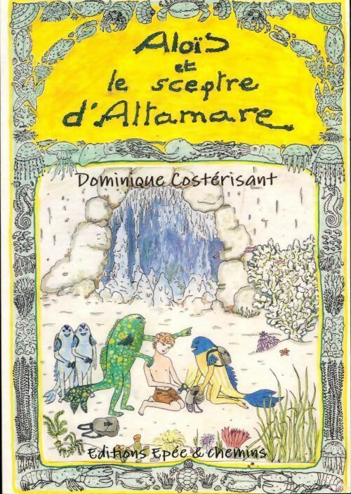 Alois Tome I : Alois et le sceptre d'Altamare - Dominique Costerisant - Livre d\'occasion