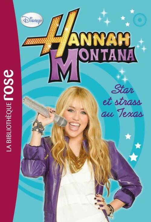 Hannah montana Tome IX : Star et strass au Texas - Disney - Livre d\'occasion