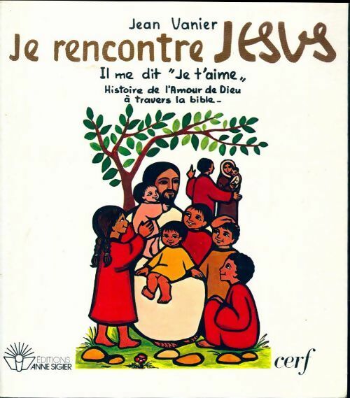 Je rencontre jésus - Jean Vanier - Livre d\'occasion
