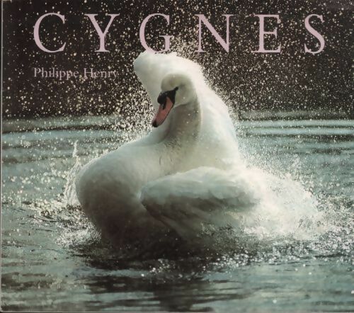 Cygnes - Philippe Henry - Livre d\'occasion