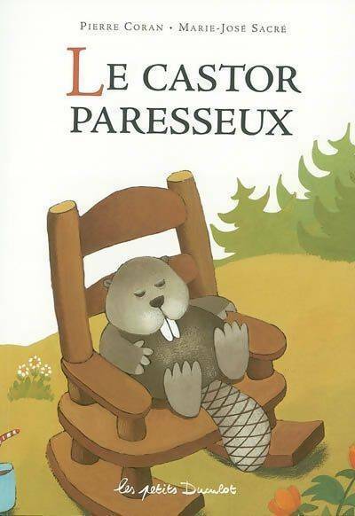 Le castor paresseux - Marie-José Coran - Livre d\'occasion