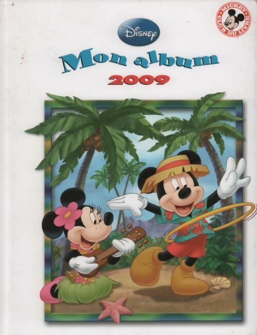 Mon album 2009 - Walt Disney - Livre d\'occasion