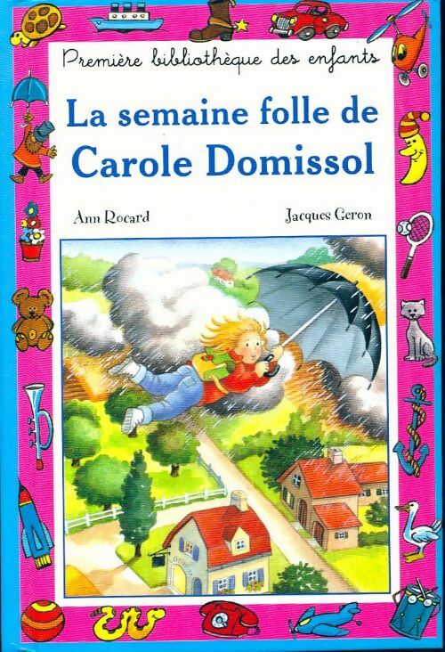 La semaine folle de Carole Domissol - Ann Rocard - Livre d\'occasion