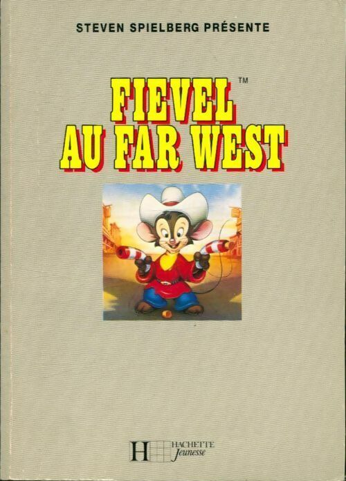 Fievel au far west - Steven Spielberg - Livre d\'occasion