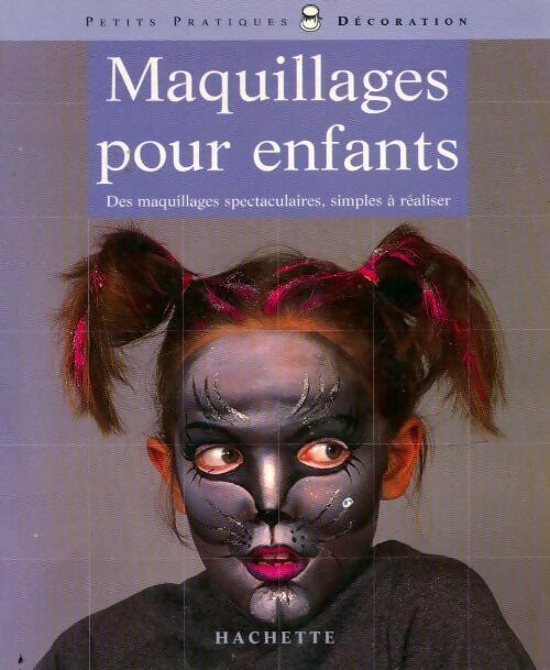 Maquillages pour enfants - Dany Sanz - Livre d\'occasion