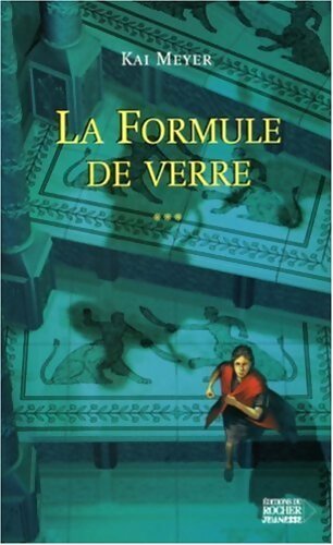 L'histoire de Merle Tome III : Formule de verre - Kai Meyer - Livre d\'occasion