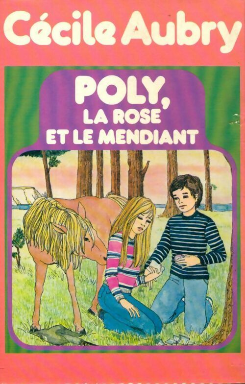 Poly, la rose et le mendiant - Cécile Aubry - Livre d\'occasion