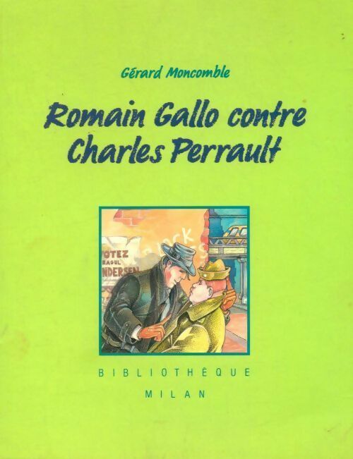 Romain Gallo contre Charles Perrault - Gérard Moncomble - Livre d\'occasion