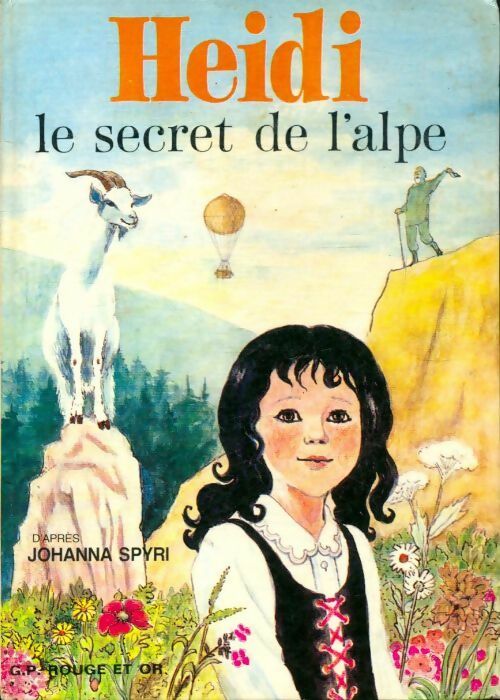 Heidi : Le secret de l'alpe - Johanna Spyri - Livre d\'occasion