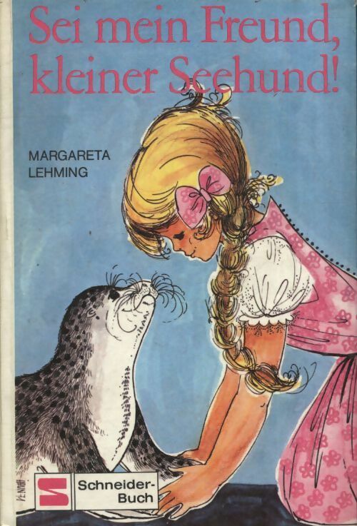 Sei mein freund kleiner seehund - Margareta Lehming - Livre d\'occasion