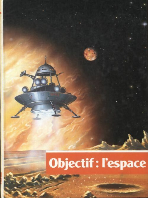 Objectif : L'espace - Collectif - Livre d\'occasion