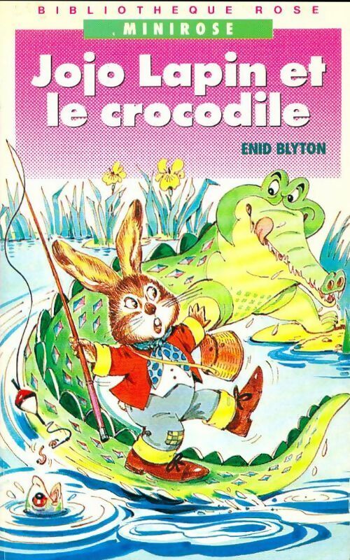 Jojo Lapin et le crocodile - Enid Blyton - Livre d\'occasion