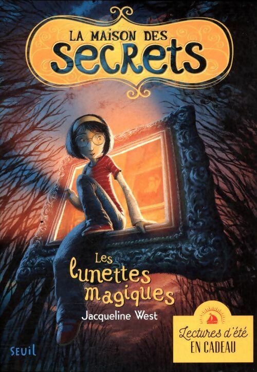 La maison des secrets Tome I : Les lunettes magiques - Jacqueline West - Livre d\'occasion