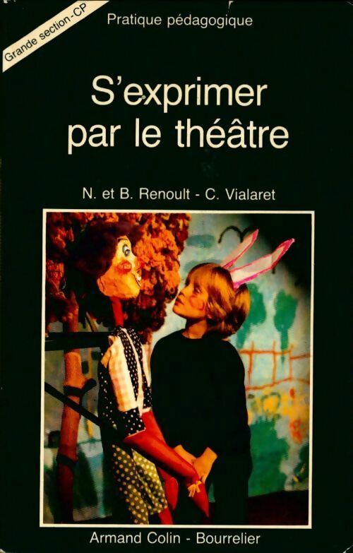 S'exprimer par le théâtre - Bernard Renoult - Livre d\'occasion