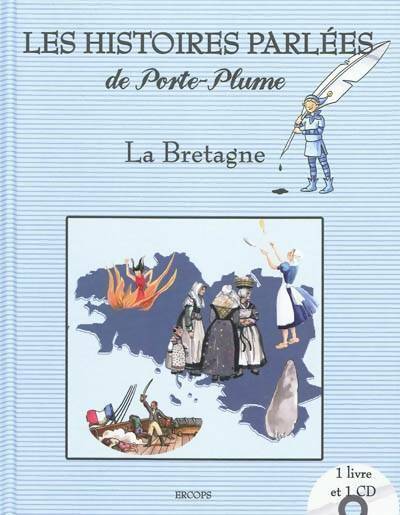 Les histoires parlées de porte-plume : La Bretagne - Collectif - Livre d\'occasion