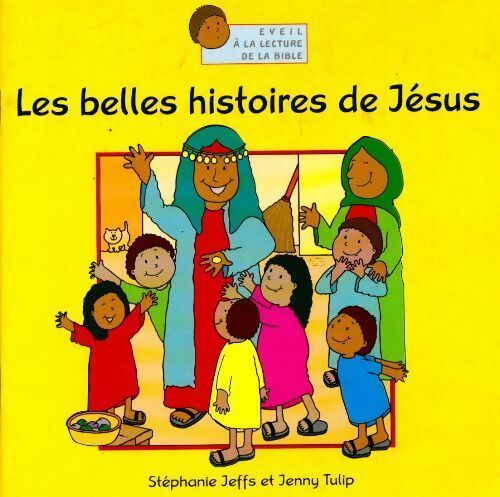 Les belles histoires de Jésus - Stéphanie Jeffs - Livre d\'occasion