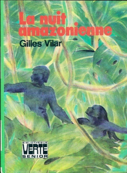 La nuit amazonienne - Gilles Vilar - Livre d\'occasion