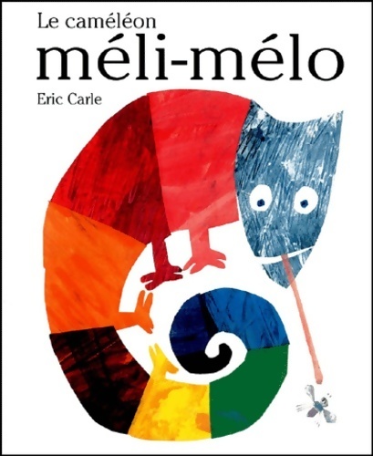 Le caméléon méli-mélo - Eric Carle - Livre d\'occasion