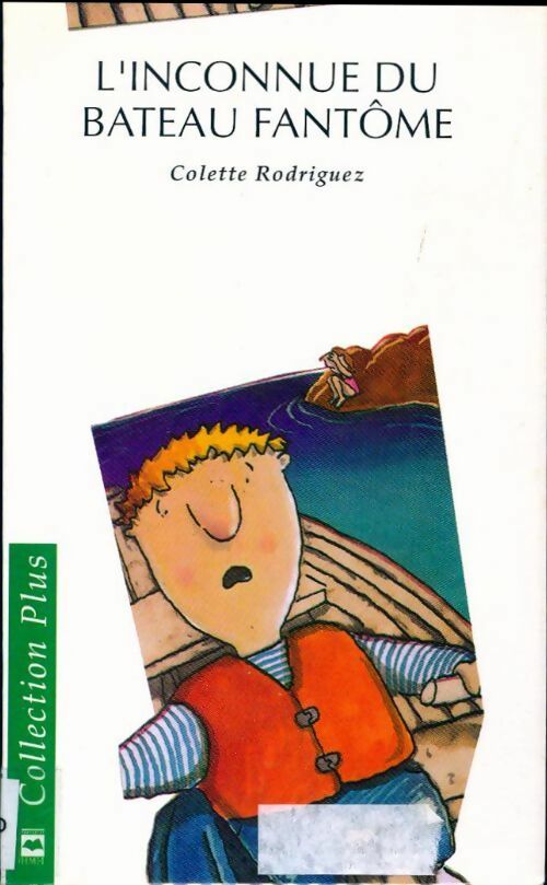 L'inconnue du bateau fantôme - Colette Rodriguez - Livre d\'occasion