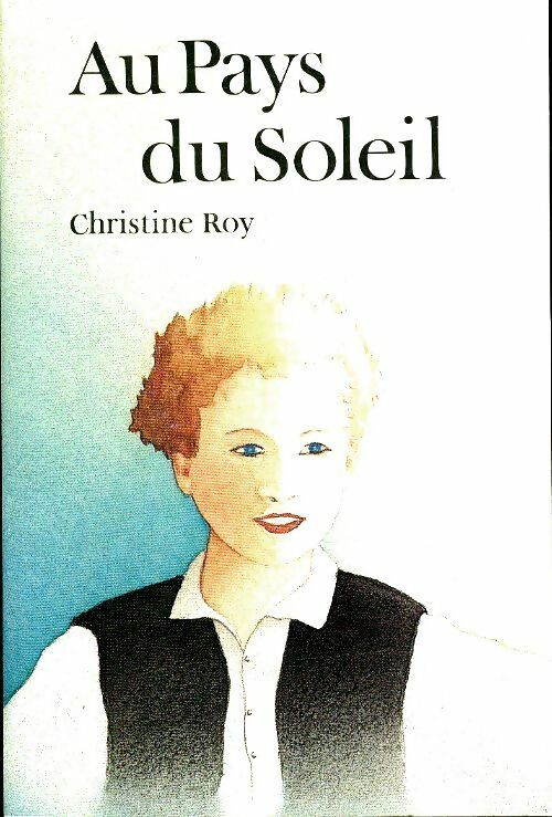 Au pays du soleil - Christine Roy - Livre d\'occasion