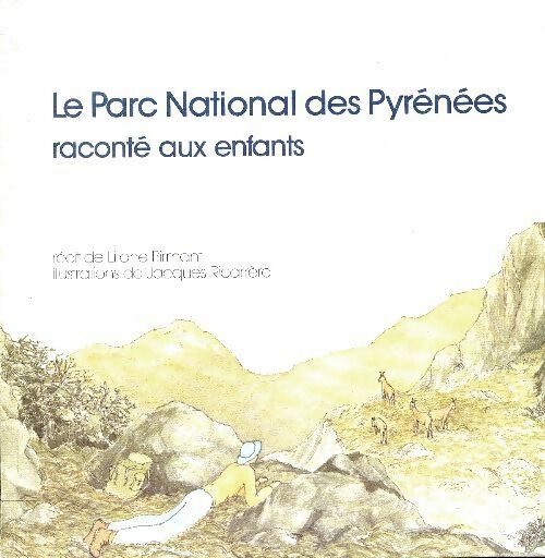 Le parc national des Pyrénées raconte aux enfants - Liliane Birmant - Livre d\'occasion