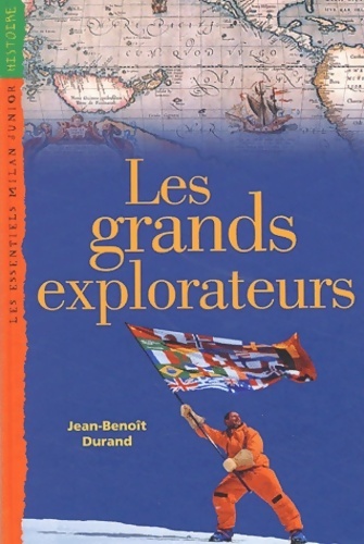 Les grands explorateurs - Jean-Benoît Durand - Livre d\'occasion