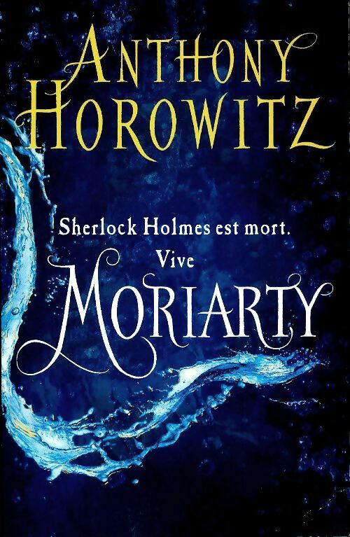Moriarty et les trois reines - Anthony Horowitz - Livre d\'occasion