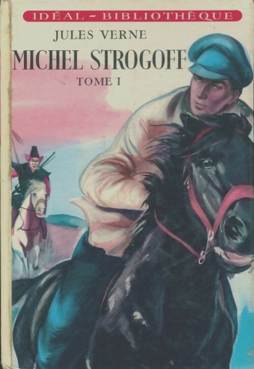 Michel Strogoff Tome I - Jules Verne - Livre d\'occasion