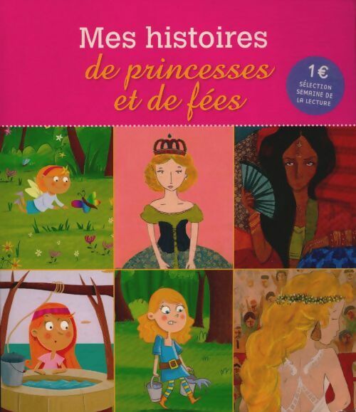 Mes histoires de princesses et de fées - Collectif - Livre d\'occasion