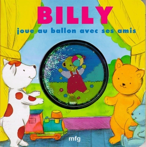 Billy joue au ballon avec ses amis - Collectif - Livre d\'occasion