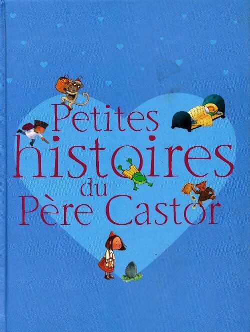 Petites histoires du Père Castor - Collectif - Livre d\'occasion