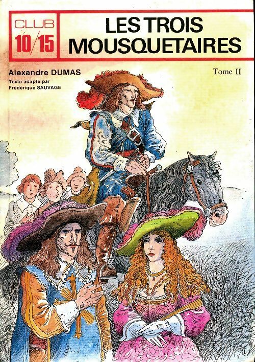 Les trois mousquetaires Tome II - Alexandre Dumas - Livre d\'occasion