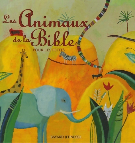 Les animaux de la Bible pour les petits - Marie-Hélène Delval - Livre d\'occasion