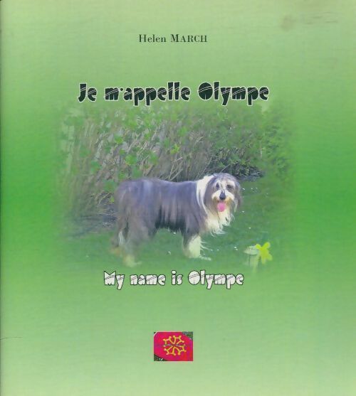 My name is Olympe / Je m'appelle Olympe - Helen March - Livre d\'occasion