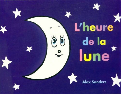 L'heure de la lune - Alex Sanders - Livre d\'occasion