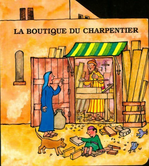La boutique du charpentier - Collectif - Livre d\'occasion