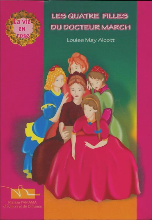 Les quatre filles du Dr March - Louisa May Alcott - Livre d\'occasion